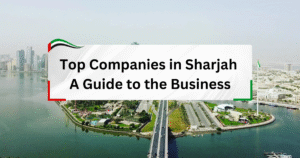 New Companies in Sharjah: A Growing Business Hub