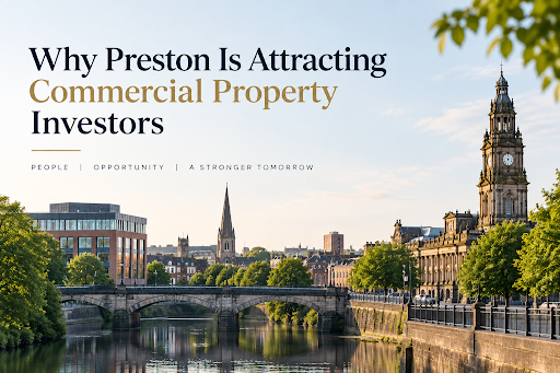 Why Preston Is Attracting Commercial Property Investors